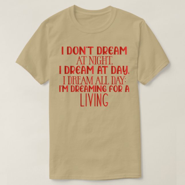 CAMISETA NO SOÑO EN LA NOCHE SOÑO EN EL DÍA SOÑO TODO (Diseño del anverso)