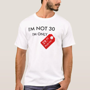 Camiseta no soy 30 que soy el IMPUESTO MÁS SOLAMENTE 29,95