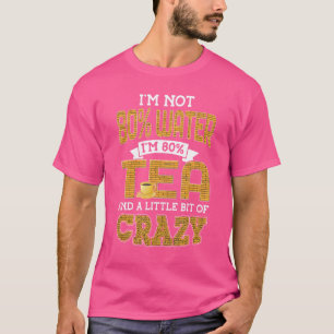Camiseta No Soy 80 Agua Soy 80 Té Y Un Poco Loca