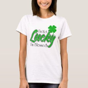 Camiseta ¡No soy afortunado, yo me bendigo! Irlandés