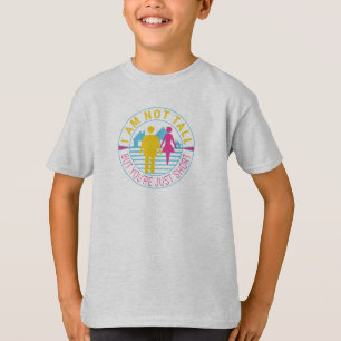 Camiseta No soy alto, pero eres corto.