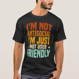 Camiseta No soy antisocial, simplemente no soy amigable con