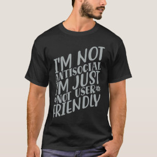 Camiseta No soy antisocial, simplemente no soy amigable con