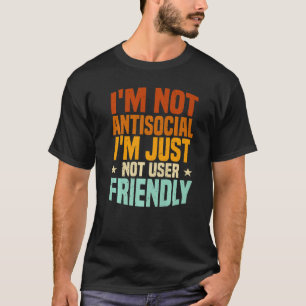 Camiseta No soy antisocial, simplemente no soy amigable con