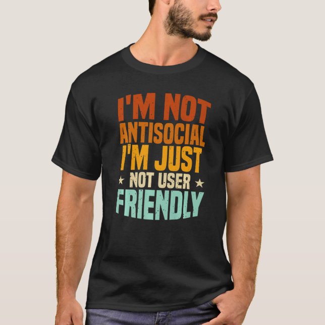 Camiseta No soy antisocial, simplemente no soy amigable con (Anverso)