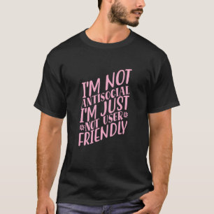 Camiseta No soy antisocial, simplemente no soy amigable con