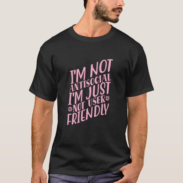 Camiseta No soy antisocial, simplemente no soy amigable con (Anverso)