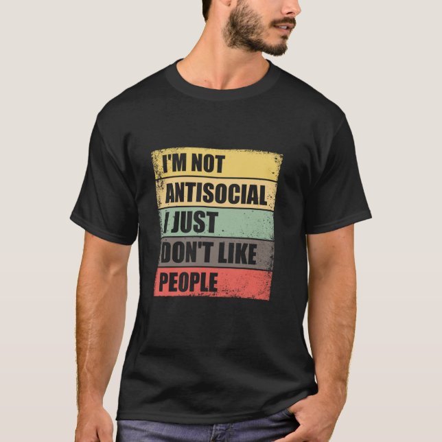 Camiseta No soy antisocial, solo que no me gusta la gente (Anverso)