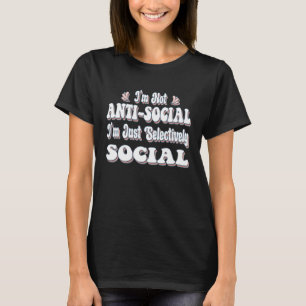Camiseta No soy antisocial, solo soy selectivamente social