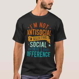 Camiseta No soy antisocial Soy selectivamente Misanthr soci