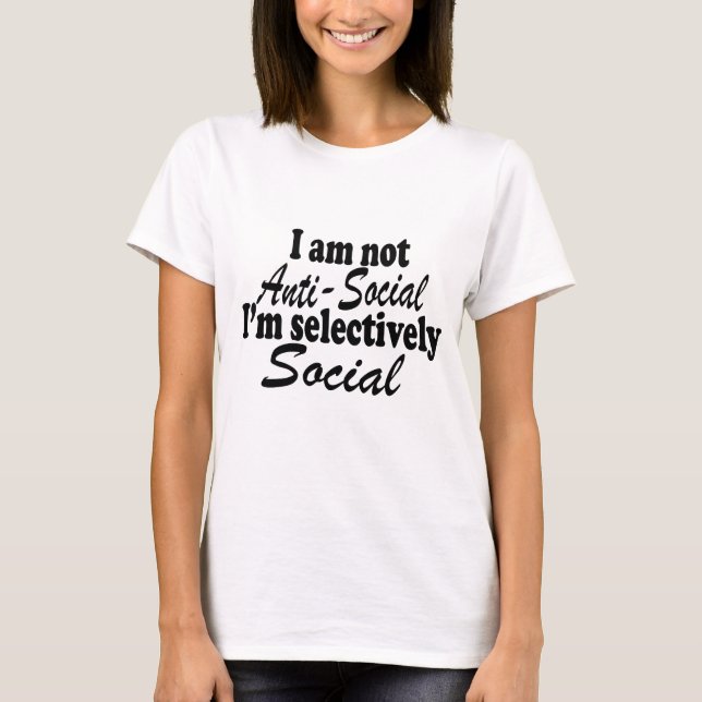 Camiseta No soy antisocial Soy selectivamente Novedad socia (Anverso)