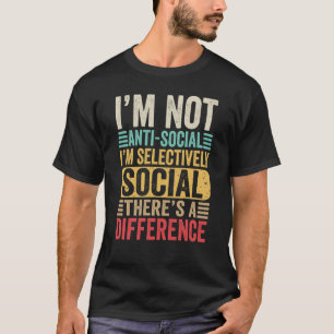 Camiseta No soy antisocial Soy selectivamente retro social
