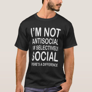 Camiseta No soy antisocial, soy selectivamente sarcast soci