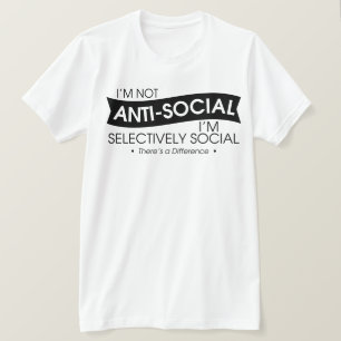 Camiseta No soy antisocial Soy selectivamente social