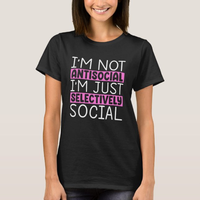 Camiseta No soy antisocial Soy selectivamente social, graci (Anverso)