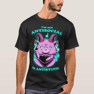 Camiseta No soy antisocial soy un estúpido sarcástico estúp