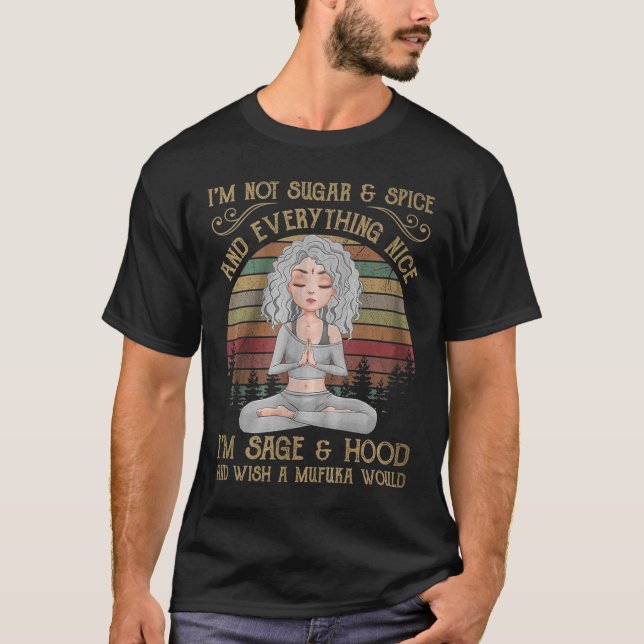 Camiseta No soy azúcar y especias y todo lo bueno que soy (Anverso)