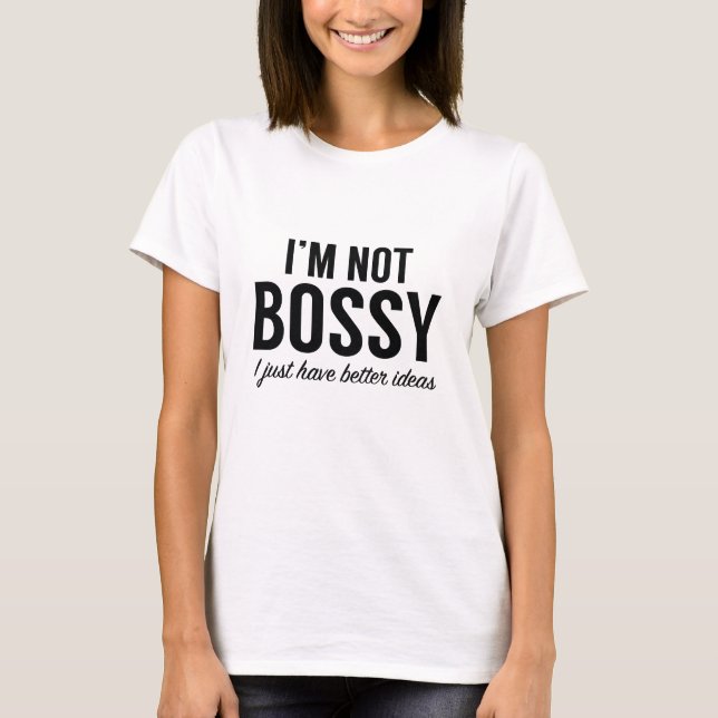 Camiseta No soy Bossy (Anverso)