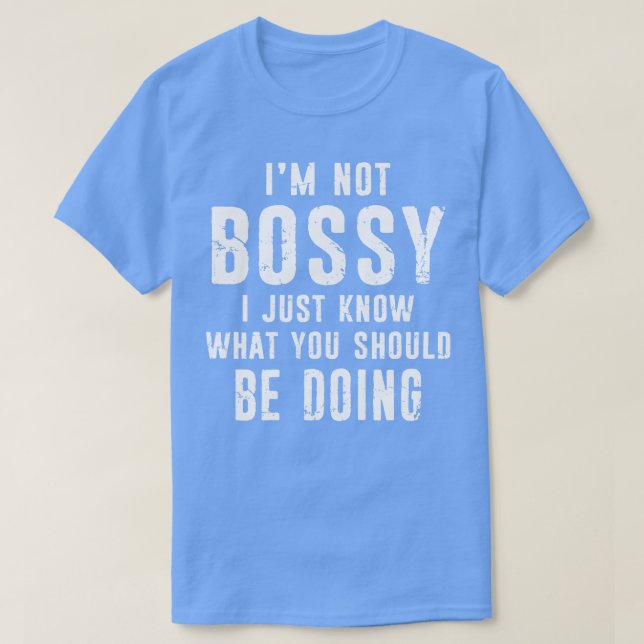 Camiseta No Soy Bossy Gracioso Jefe A Cargo Del Supervisor  (Diseño del anverso)