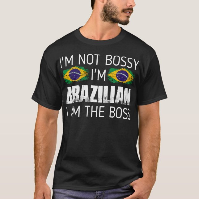 Camiseta No Soy Bossy Soy Brasileña Soy El Jefe (Anverso)