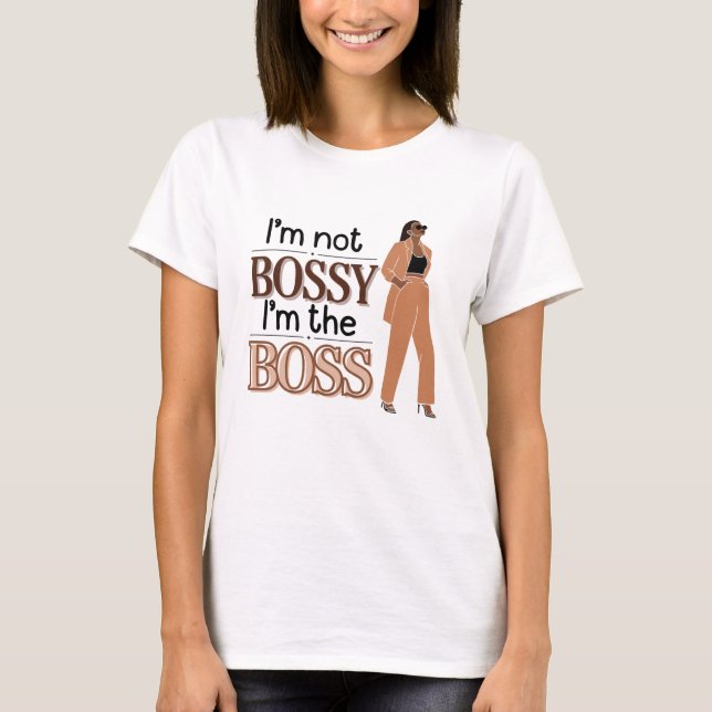 Camiseta No soy Bossy, soy el Jefe - Empoderamiento de las  (Anverso)
