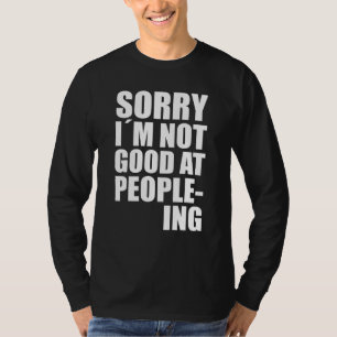 Camiseta No Soy Bueno En La Declaración De Cita Divertida D