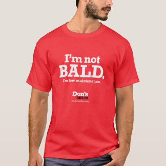 Camiseta No soy calvo. Tengo poco mantenimiento. - Don's Ba