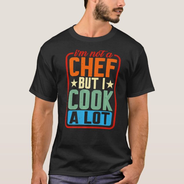 Camiseta No soy Chef Pero Cocino Mucho (Anverso)