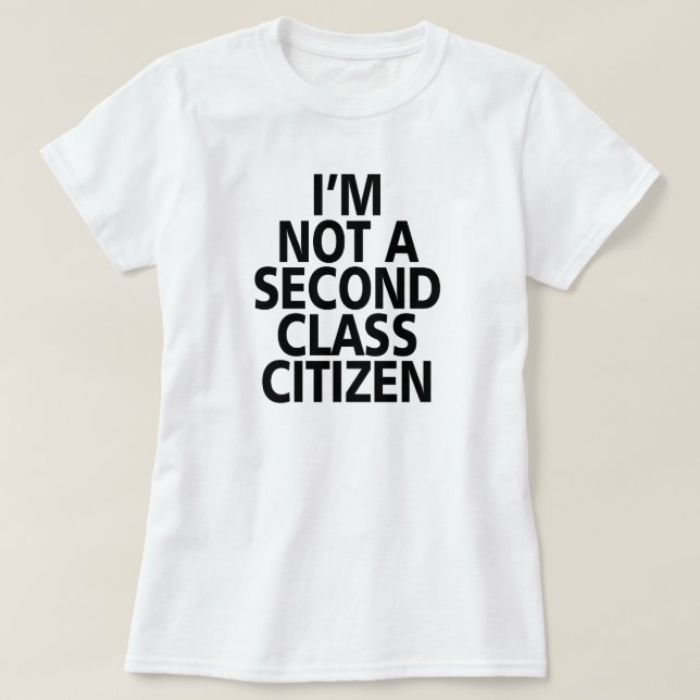 CAMISETA NO SOY CIUDADANO DE SEGUNDA CLASE. (Diseño del anverso)