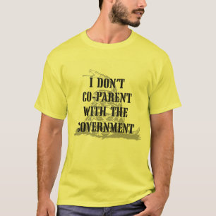Camiseta No soy co-padre con el gobierno - Gasden 1
