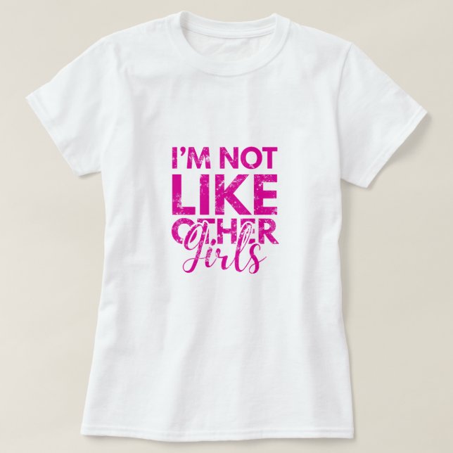 Camiseta No soy como otros chicas (Diseño del anverso)