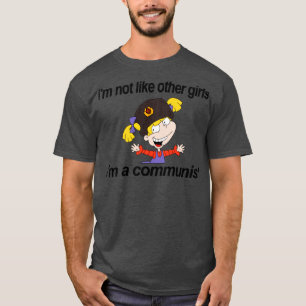 Camiseta No Soy Como Otros Chicas, Soy Comunista