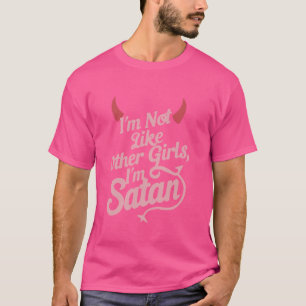 Camiseta No soy como otros Chicas, soy Satanás