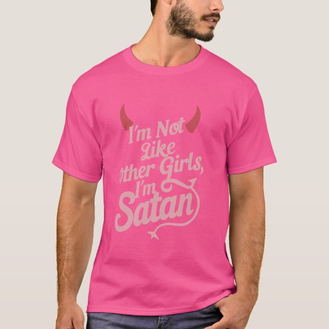 Camiseta No soy como otros Chicas, soy Satanás (Anverso)