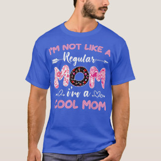 Camiseta No soy como una mamá común y corriente, soy una ma