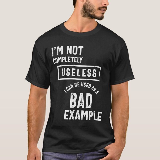 Camiseta No soy completamente inútil, mal ejemplo Tee Sarca (Anverso)