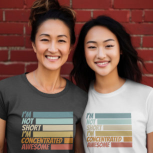 Camiseta No soy corta, estoy concentrada en lo increíble