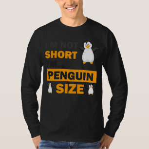 Camiseta No soy corta, soy de pingüino, gente pequeña