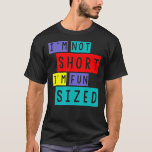 Camiseta No Soy Corto, Me Divertimiento De Que La Gente Cor