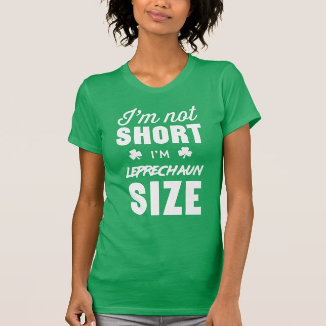 Camiseta No soy corto yo soy tamaño del leprechaun (Anverso)