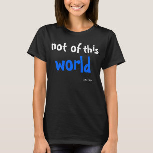 Camiseta No soy de este mundo Juan 15:19