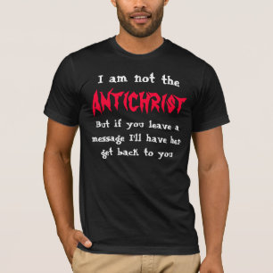 Camiseta No soy el Antichrist la tendré volver a