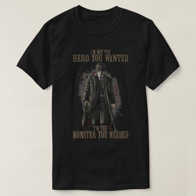Camiseta no soy el héroe que querías, soy el monstruo que t (Diseño del anverso)