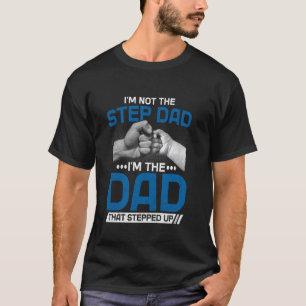 Camiseta No Soy El Padrastro Soy El Papá Que Se Levantó Fa