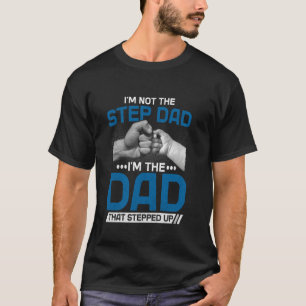 Camiseta No Soy El Padrastro Soy El Papá Que Se Levantó Fa