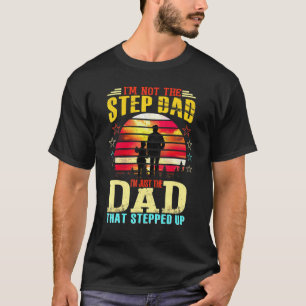 Camiseta No Soy El Padrastro Soy Solo El Papá Que Dio Un Pa