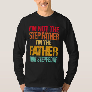 Camiseta No Soy El Paso Padre Que Dimitió.