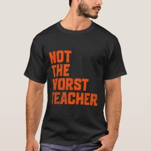 Camiseta No soy el peor maestro Divertido dicho sarcástico