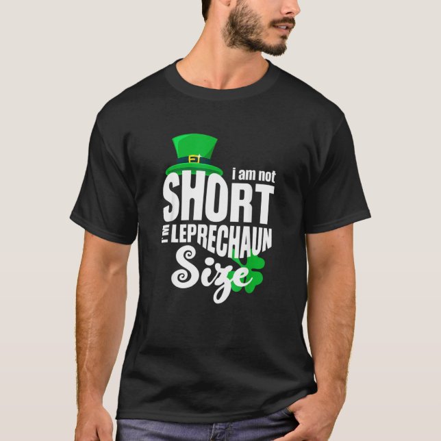 Camiseta No soy el pequeño Leprechaun tamaño Saint Patricks (Anverso)