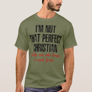 Camiseta No soy esa iglesia cristiana graciosa perfecta
